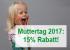 Muttertag 2017 - 15% Rabatt im Shop!